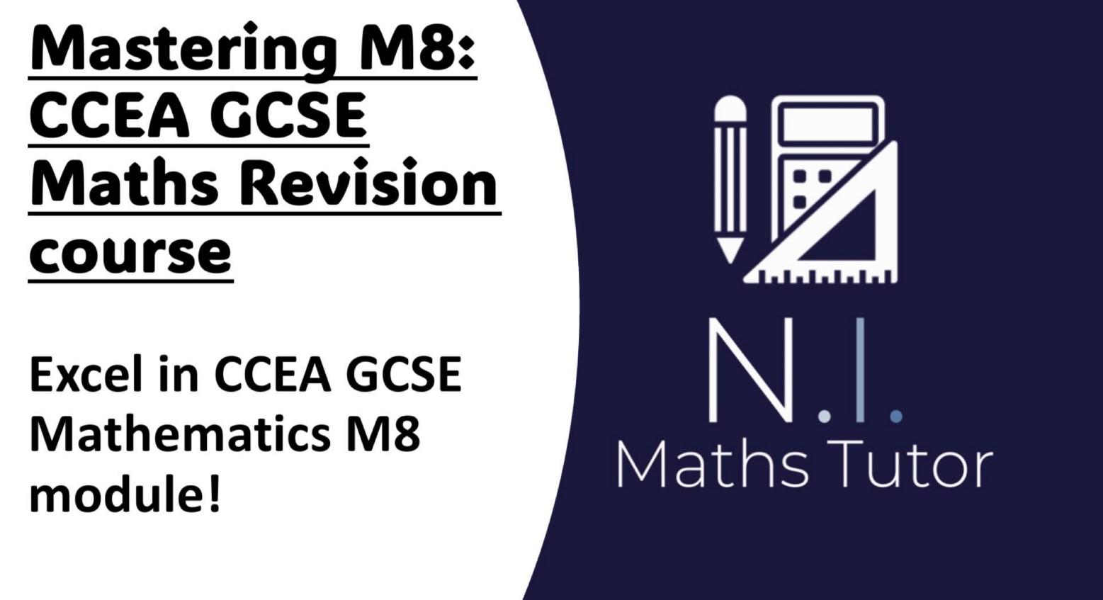Mastering M8: CCEA GCSE Maths Revision Course