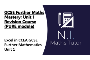 GCSE Further Maths Mastery: Unit 1 Revision Course (PURE) 